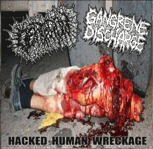 Gangrene Discharge : Hacked Human Wreckage